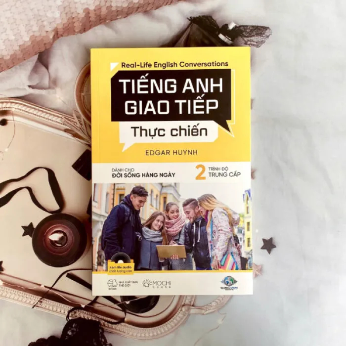 VÌ SAO CẦN TIẾNG ANH CHO ĐỜI SỐNG HẰNG NGÀY – TRÌNH ĐỘ TRUNG CẤP?